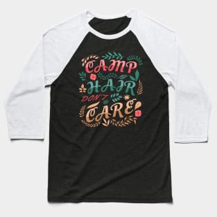 Camp Hair Don't Care Baseball T-Shirt